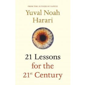 21 Lessons For The 21st Century - Yuval Noah Harari