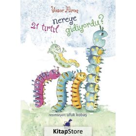 21 Tırtıl Nereye Gidiyordu - Yaşar Miraç