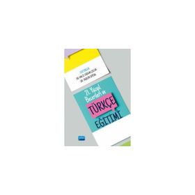 21. Yüzyıl Becerileri ve Türkçe Eğitimi - Kolektif