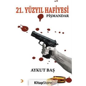 21.Yüzyıl Hafiyesi Pişmandar - Aykut Baş