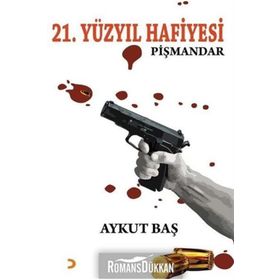21.Yüzyıl Hafiyesi Pişmandar - Aykut Baş