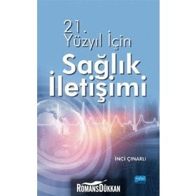 21.Yüzyıl için Sağlık İletişimi - İnci Çayırlı