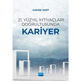 21. Yüzyıl İhtiyaçları Doğrultusunda Kariyer Nobel Akademik Yayıncılık
