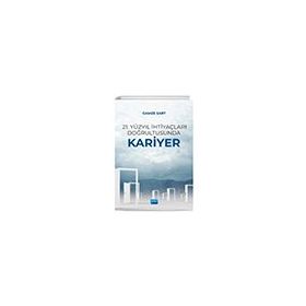 21. Yüzyıl İhtiyaçları Doğrultusunda Kariyer Nobel Akademik Yayıncılık