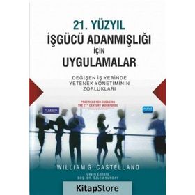 21. Yüzyıl İşgücü Adanmışlığı İçin Uygulamalar - William G. Castellano