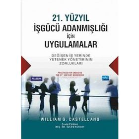 21. Yüzyıl İşgücü Adanmışlığı İçin Uygulamalar - William G. Castellano
