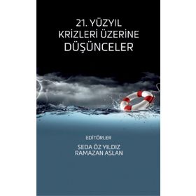 21. Yüzyıl Krizleri Üzerine Düşünceler - Esra Çetinöz