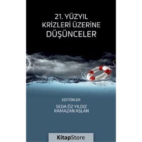 21. Yüzyıl Krizleri Üzerine Düşünceler - Esra Çetinöz