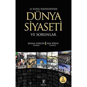 21. Yüzyıl Perspektifinde Dünya Siyaseti ve Sorunlar - Kemal Girgin