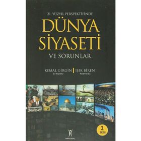 21. Yüzyıl Perspektifinde Dünya Siyaseti ve Sorunlar - Kemal Girgin