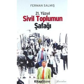 21. Yüzyıl Sivil Toplumun Şafağı - Ferman Salmış