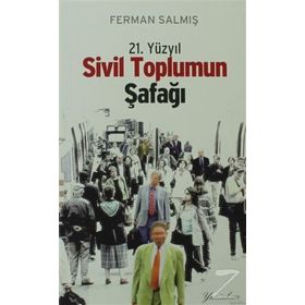 21. Yüzyıl Sivil Toplumun Şafağı - Ferman Salmış