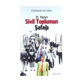 21. Yüzyıl Sivil Toplumun Şafağı - Ferman Salmış