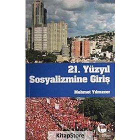 21. YÜZYIL SOSYALIZMINE GİRİŞ - MEHMET YILMAZER