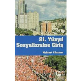 21. YÜZYIL SOSYALIZMINE GİRİŞ - MEHMET YILMAZER