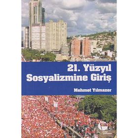 21. YÜZYIL SOSYALIZMINE GİRİŞ - MEHMET YILMAZER