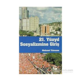 21. YÜZYIL SOSYALIZMINE GİRİŞ - MEHMET YILMAZER
