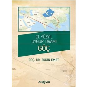 21.Yüzyıl Uygur Dramı Göç / Erkin Emet