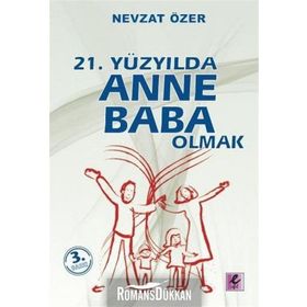21. Yüzyılda Anne Baba Olmak - Nevzat Özer
