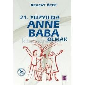 21. Yüzyılda Anne Baba Olmak - Nevzat Özer