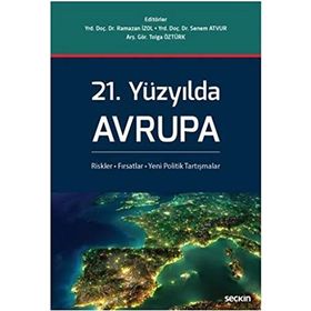 21. Yüzyılda Avrupa - Ramazan İzol Senem Atvur Tolga Öztürk