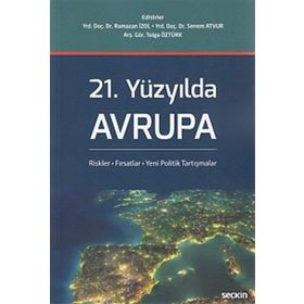 21. Yüzyılda Avrupa - Ramazan İzol Senem Atvur Tolga Öztürk