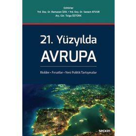 21. Yüzyılda Avrupa - Ramazan İzol Senem Atvur Tolga Öztürk