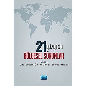 21. Yüzyılda Bölgesel Sorunlar - Onur Limon