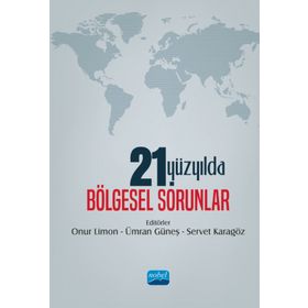 21. Yüzyılda Bölgesel Sorunlar - Onur Limon