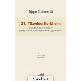 21. Yüzyılda Durkheim - Stjepan G. Mestrovic
