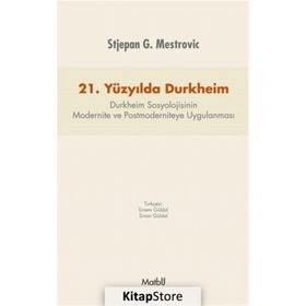 21. Yüzyılda Durkheim - Stjepan G. Mestrovic