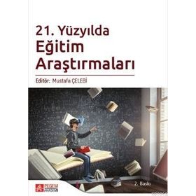 21. Yüzyılda Eğitim Araştırmaları - Pegem Akademi Yayıncılık