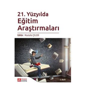 21. Yüzyılda Eğitim Araştırmaları - Pegem Akademi Yayıncılık