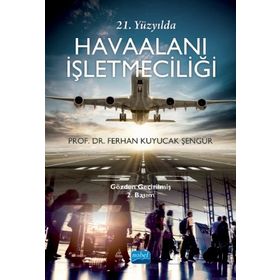 21.Yüzyılda Havaalanı İşletmeciliği Nisan Kitabevi Yayınları