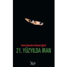 21. Yüzyılda İran - Homa Katouzian Hüseyin Şahidi