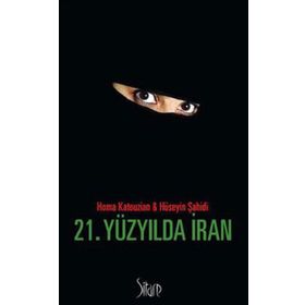 21. Yüzyılda İran - Homa Katouzian Hüseyin Şahidi