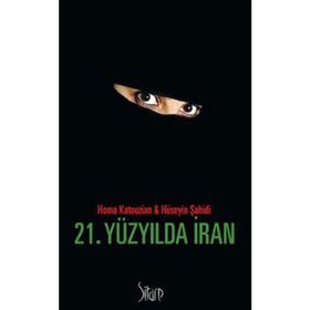 21. Yüzyılda İran - Homa Katouzian Hüseyin Şahidi