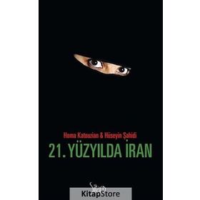 21. Yüzyılda İran - Homa Katouzian Hüseyin Şahidi