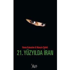 21. Yüzyılda İran - Homa Katouzian Hüseyin Şahidi