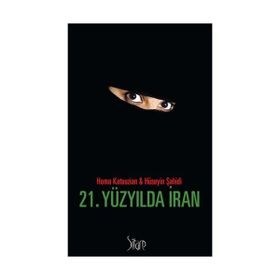 21. Yüzyılda İran - Homa Katouzian Hüseyin Şahidi