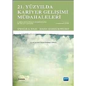 21. YÜZYILDA KARIYER GELIŞIMI MÜDAHALELERI - SPENCER G. NILES;JOANN HARRIS BOWLSBEY
