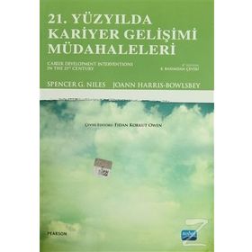 21. YÜZYILDA KARIYER GELIŞIMI MÜDAHALELERI - SPENCER G. NILES;JOANN HARRIS BOWLSBEY