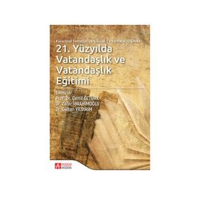 21. YÜZYILDA KIMLIK, VATANDAŞLIK VE TARIH EĞİTİMİ - MUSTAFA SAFRAN; DURSUN DILEK