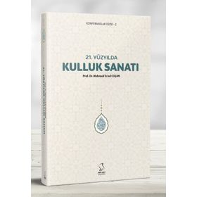 21 Yüzyılda Kulluk Sanatı - Mahmud Es'ad Coşan