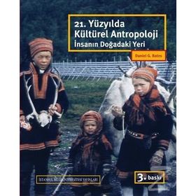 21. YÜZYILDA KÜLTÜREL ANTROPOLOJI İNSANIN DOĞADAKİ YERI - DANIEL G. BATES