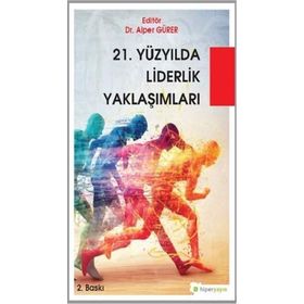 21. Yüzyılda Liderlik Yaklaşımları - Alper Gürer