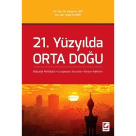 21. Yüzyılda Orta Doğu - Tolga Öztürk Yrd. Doç. Dr. Ramazan İzol