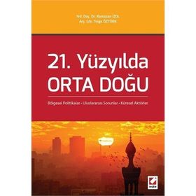 21. Yüzyılda Orta Doğu - Tolga Öztürk Yrd. Doç. Dr. Ramazan İzol
