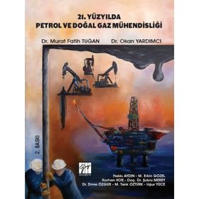 21. Yüzyılda Petrol ve Doğal Gaz Mühendisliği - Kolektif