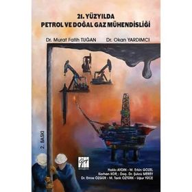 21. Yüzyılda Petrol ve Doğal Gaz Mühendisliği - Kolektif